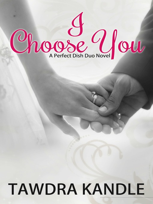 Title details for I Choose You by Tawdra Kandle - Available